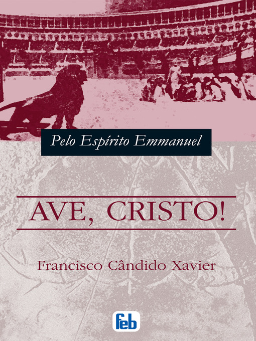 Title details for Avé, Cristo! by Francisco C. Xavier - Wait list